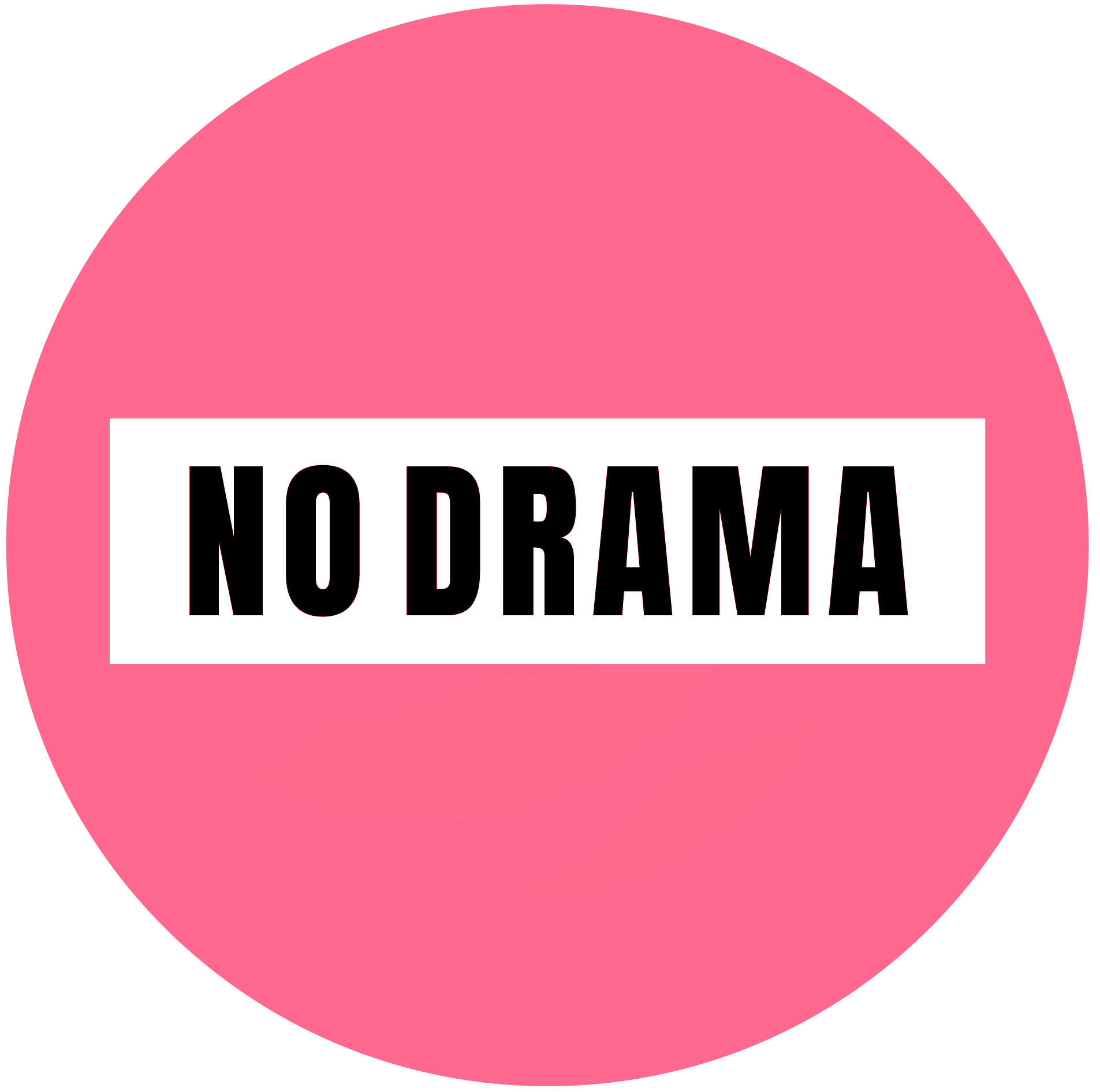 NO DRAMA PRODUCTION