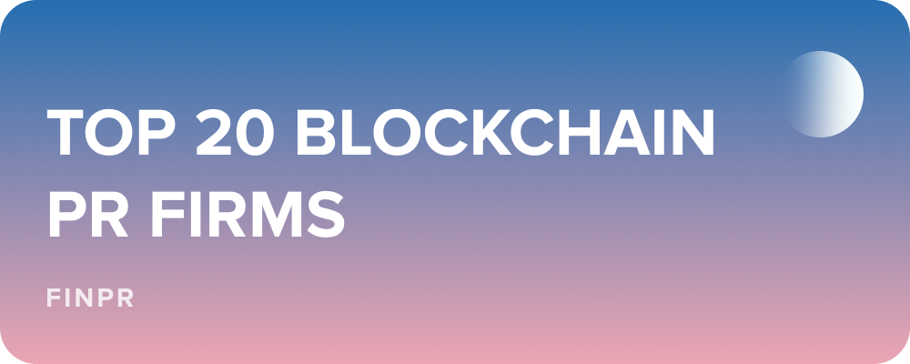 Crypto PR Firms: Rating of Top 20 Blockchain Public Relations Agencies