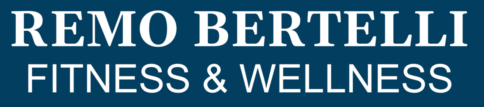  REMO BERTELLI FITNESS &amp; WELLNESS 